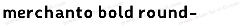 merchanto bold round字体转换
